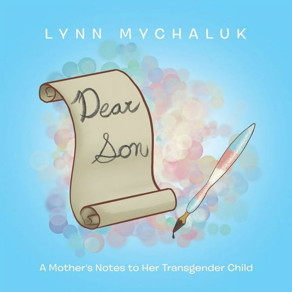 Dear Son: A Mother's Notes to Her Transgender Child, (Paperback)