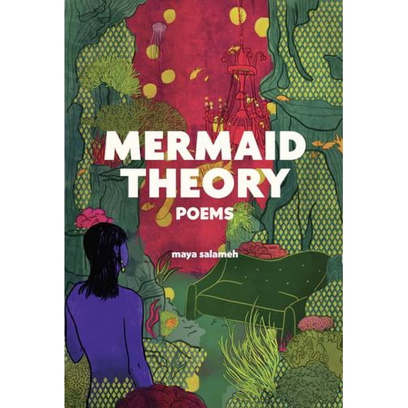 Mermaid Theory: Poems