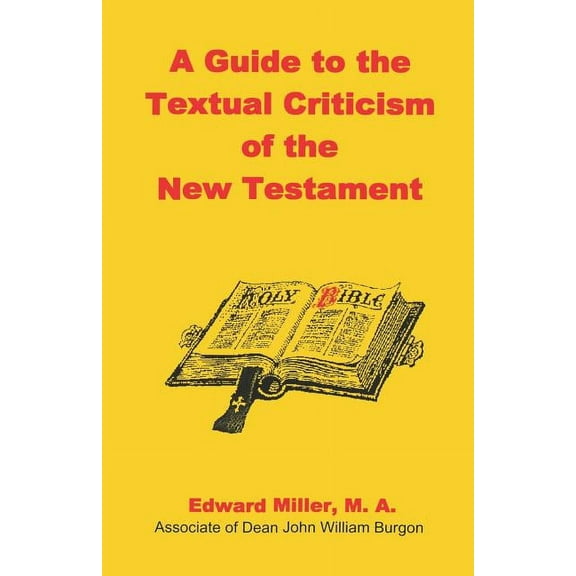 A Guide to the Textual Criticism of the New Testament (Paperback)