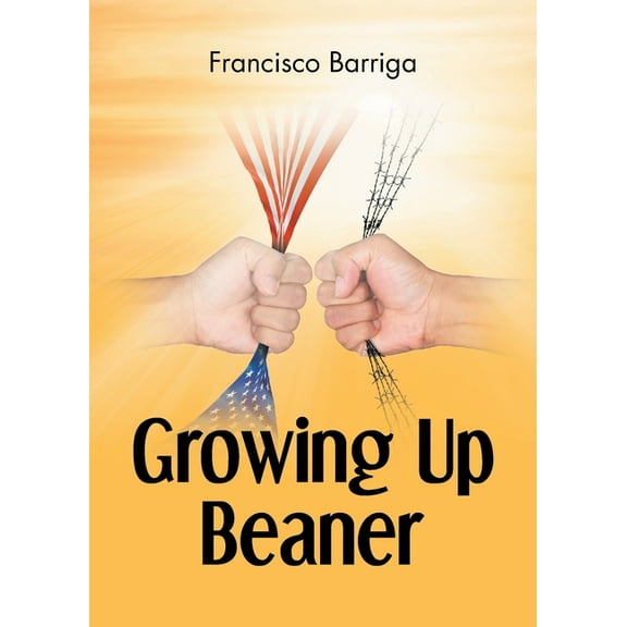 Growing Up Beaner, (Paperback)