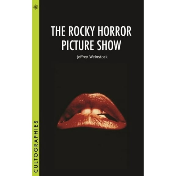 Cultographies: The Rocky Horror Picture Show (Paperback)
