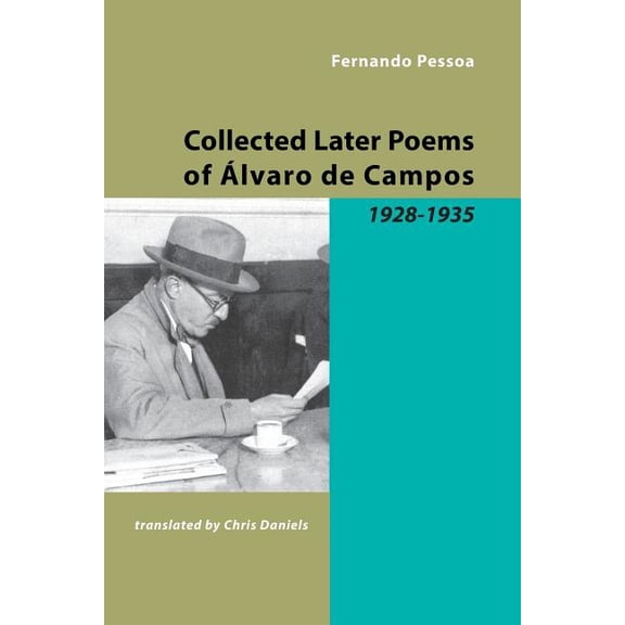 Collected Later Poems of Alvaro de Campos: 1928-1935 (Paperback)