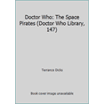 thumbnail image 1 of Pre-Owned Doctor Who: The Space Pirates (Doctor Who Library, 147) (Paperback) 0426203461 9780426203469, 1 of 1