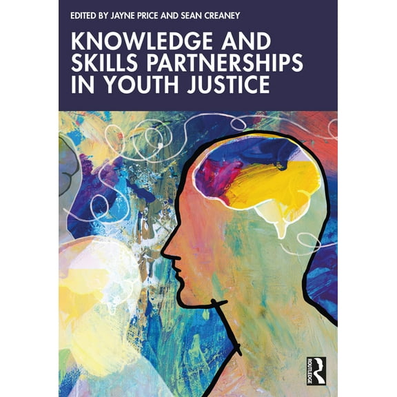 Knowledge and Skills Partnerships in Youth Justice, (Paperback)