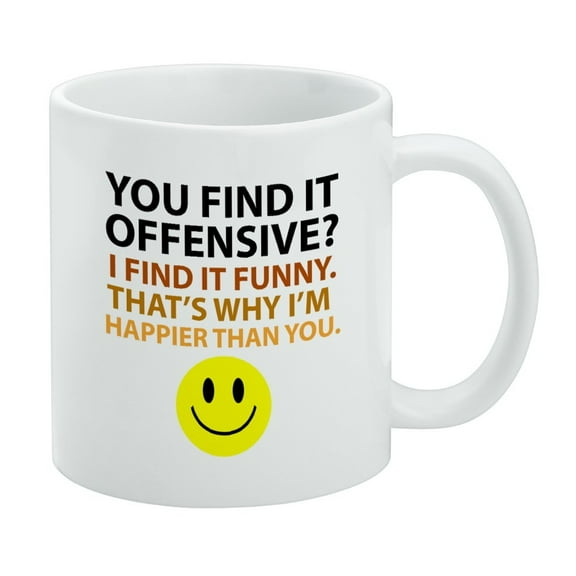 Offensive Happier Than You Smile Face Funny White Mug