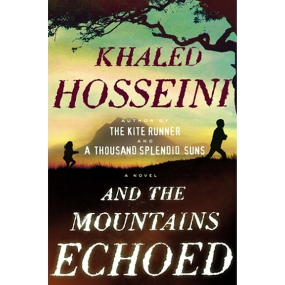 And the Mountains Echoed: A Novel