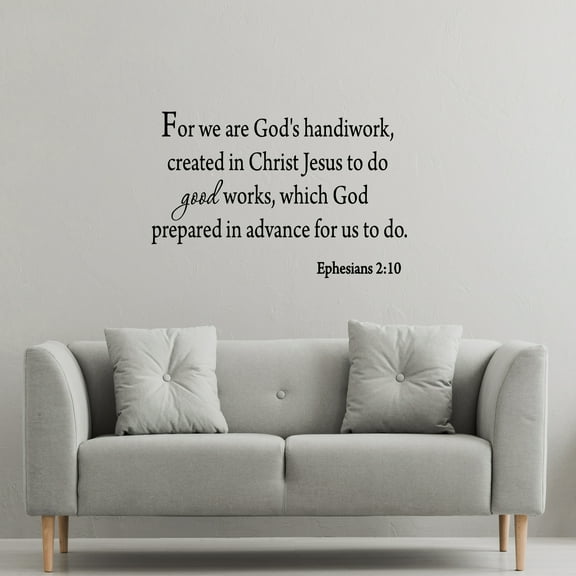 VWAQ For We Are God's Handiwork, Created In Christ Jesus To Do Good Works Vinyl Wall Decal (14.5"H x 22"W BLK)