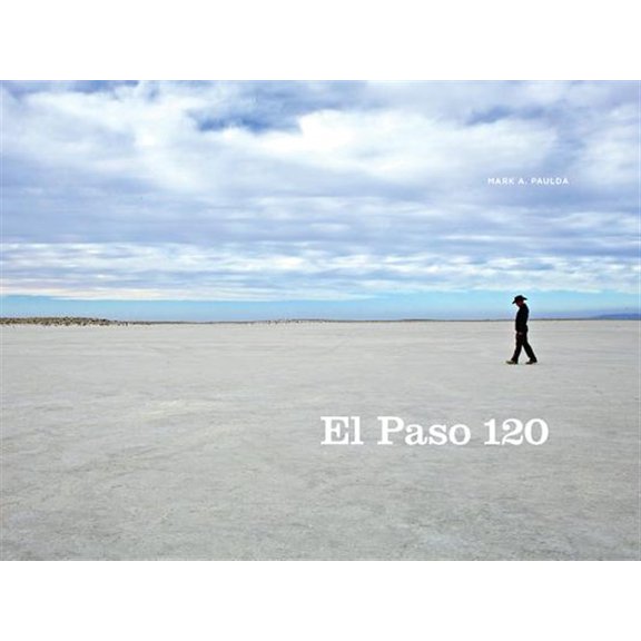 Pre-Owned El Paso 120: Edge of the Southwest Hardcover