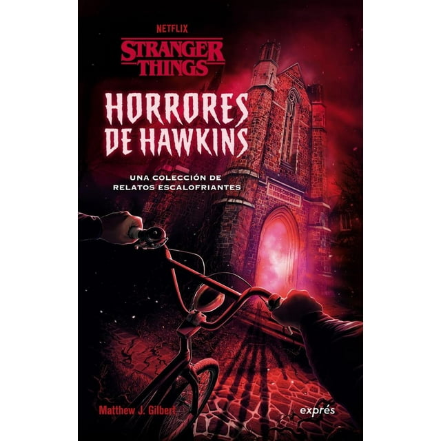 Stranger Things. Horrores de Hawkins. Una colección de relatos escalofriantes