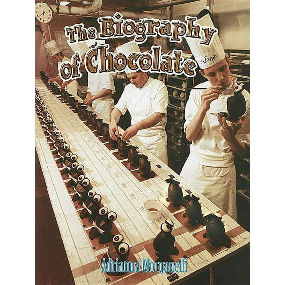 The Biography of Chocolate