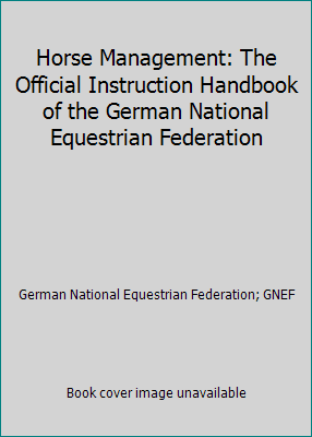Pre-Owned Horse Management: The Official Instruction Handbook of the German National Equestrian Federation (Hardcover) 0939481049 9780939481040