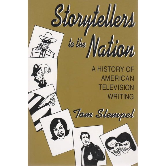 Television and Popular Culture Storytellers to the Nation: A History of American Television Writing, (Paperback)