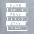 thumbnail image 6 of Wild Bobby Have Faith Pray Hard Stay Humble Inspirational/Christian Women Graphic Long Sleeve Tee, Heather Grey, Medium, 6 of 6