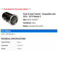 thumbnail image 2 of Push To Start Switch - Compatible with 2010 - 2013 Mazda 3 2011 2012, 2 of 2