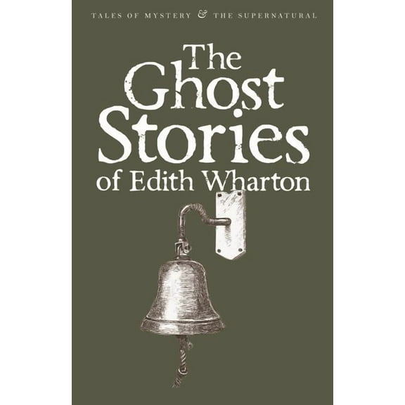 Tales of Mystery & the Supernatural The Ghost Stories of Edith Wharton, (Paperback)