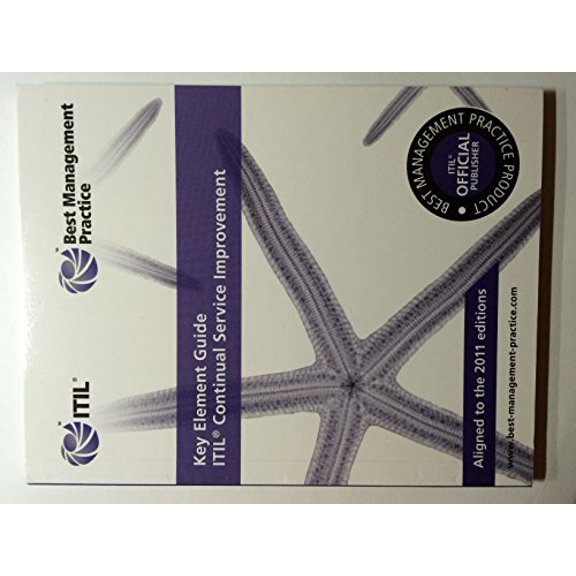 Pre-Owned Key Element Guide ITIL Continual Service Improvement: Aligned to the 2011 Editions, 9780113313648, 0113313640, Paperback, 2nd ed edition