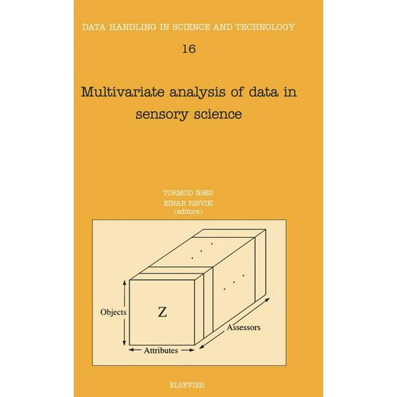 Data Handling in Science and Technology Multivariate Analysis of Data in Sensory Science: Volume 16, Book 16, (Hardcover)