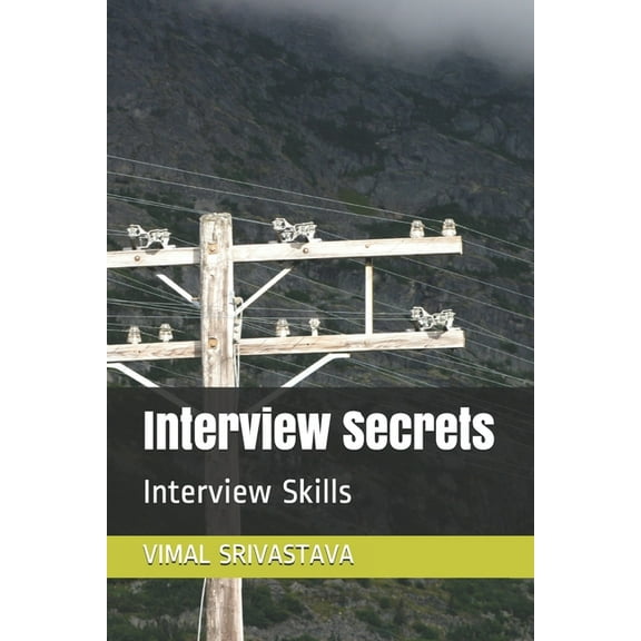 Interview Secrets: Interview Skills (Paperback)