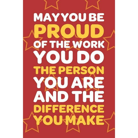 Team Motivation Press May You Be Proud of The Work You Do English Paperback