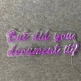 thumbnail image 4 of Glowneon But Did You Document It Neon Sign, Long-lasting Wall Decor, 4 of 4