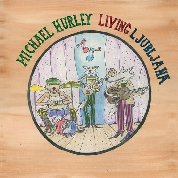 Michael Hurley - Living Ljubljana - Music & Performance - Vinyl