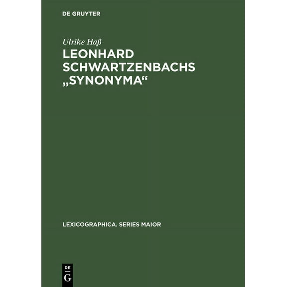 Lexicographica. Series Maior Leonhard Schwartzenbachs "Synonyma", Book 11, (Hardcover)