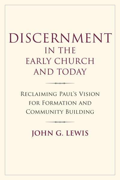 Pre-Owned Discernment in the Early Church and Today: Reclaiming Paul's Vision for Formation and Community Building, (Paperback)