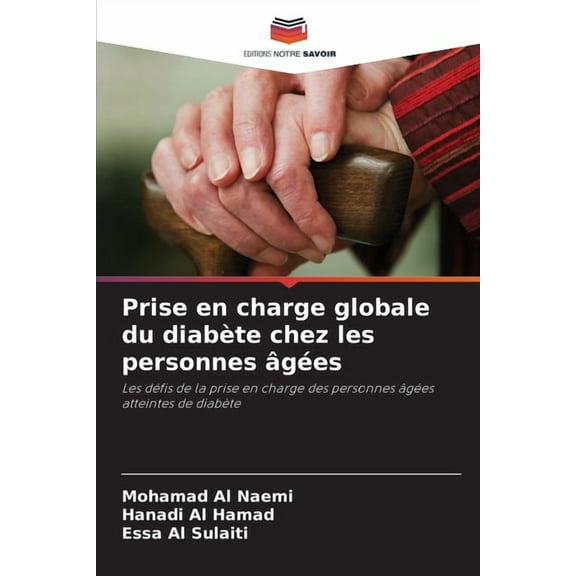 Prise en charge globale du diabète chez les personnes âgées, (Paperback)