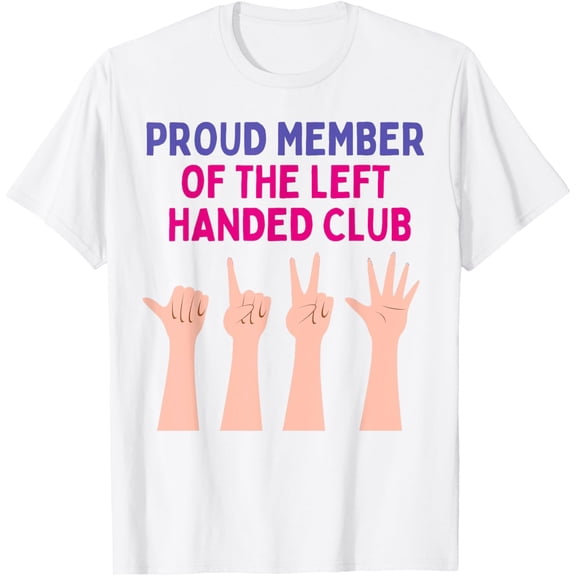 Proud Member Of The Left-Handed Club T-ShirtMen's and women's pure cotton short-sleeved shirts