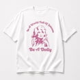 thumbnail image 2 of Be A Dolly Retro Country Music Graphic T-Shirt, Vintage Inspirational Western Unisex Tee, 2 of 6