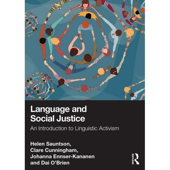 Language and Social Justice: An Introduction to Linguistic Activism, (Paperback)