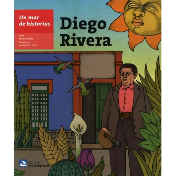 DIEGO RIVERA: UN MAR DE HISTORIAS MEDITERRANEA LOLITA BOSCH