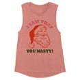 thumbnail image 1 of Santa I Saw That You Nasty Women's Muscle Tank Large Desert Pink, 1 of 5