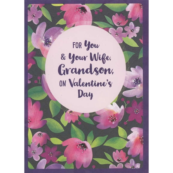 Designer Greetings Circular Banner Over Pink, Purple and Green Floral with Purple Border Valentine's Day Card for Grandson and Wife