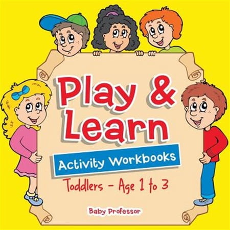 Pre-Owned Play & Learn Activity Workbooks Toddlers - Age 1 to 3 (Paperback)