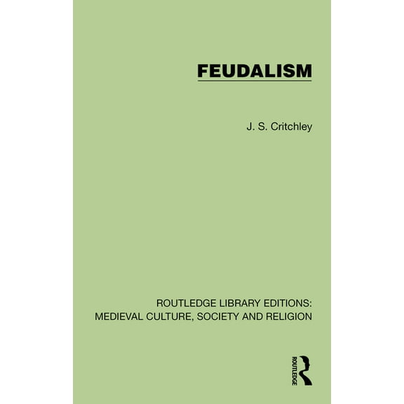 Routledge Library Editions: Medieval Cul Feudalism, (Hardcover)