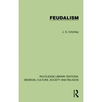 Routledge Library Editions: Medieval Cul Feudalism, (Hardcover)