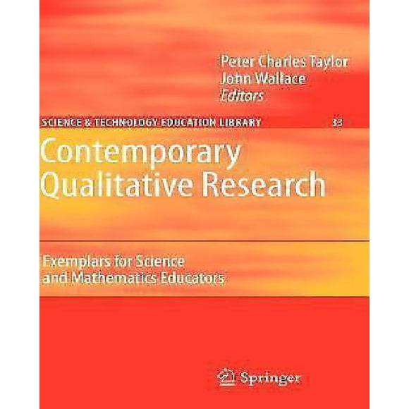Contemporary Qualitative Research: Exemplars for Science and Mathematics Educators (Contemporary Trends and Issues in Science Education)