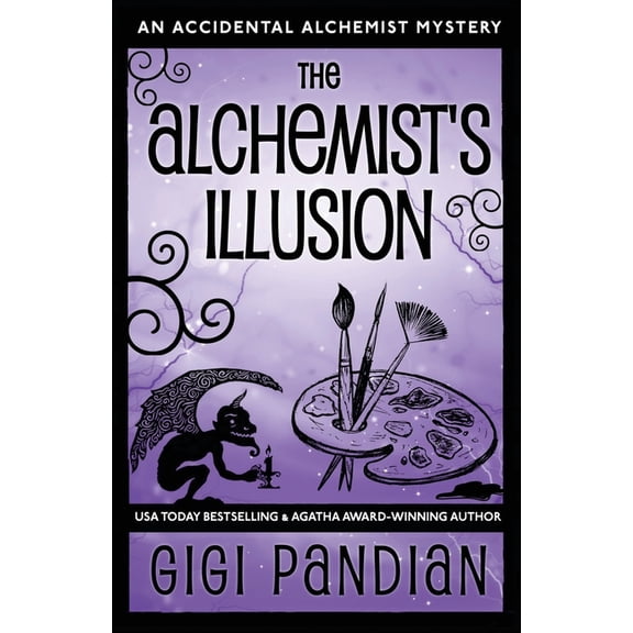 Accidental Alchemist Mystery The Alchemist's Illusion: An Accidental Alchemist Mystery, Book 4, (Paperback)