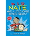 thumbnail image 1 of Pre-Owned Big Nate What's a Little Noogie Between Friends?, Book 16, (Hardcover), 1 of 1