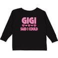 thumbnail image 3 of Inktastic Gigi Said I Could Funny Granddaughter Girls Girls Long Sleeve Toddler T-Shirt, 3 of 5