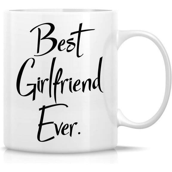 Funny Mug - Best Girlfriend Ever 11 Oz Ceramic Coffee Mugs - Funny, Sarcasm, Sarcastic, Motivational, Inspirational birthday gifts for wife, girlfriend, friends, coworkers