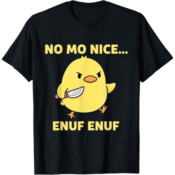 No Mo Nice Enuf Enuf Enuf Angry Chick con cuchillo Sarcástica divertida camiseta