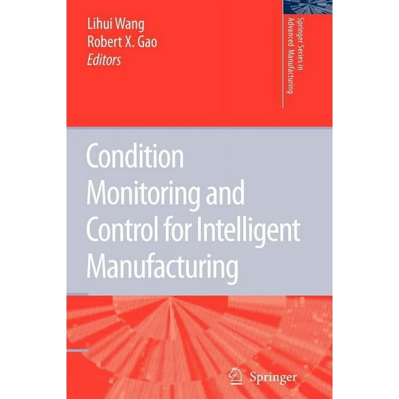 Springer Advanced Manufacturing Condition Monitoring and Control for Intelligent Manufacturing, (Paperback)