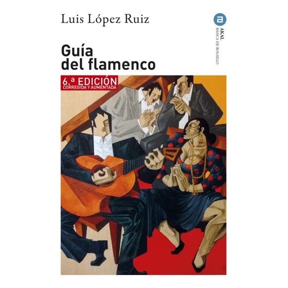 Guía del flamenco / 6 ed. ( edición corregida y aumentada)