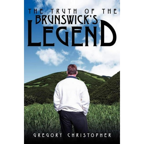 The Truth of the Brunswick's Legend, (Paperback)