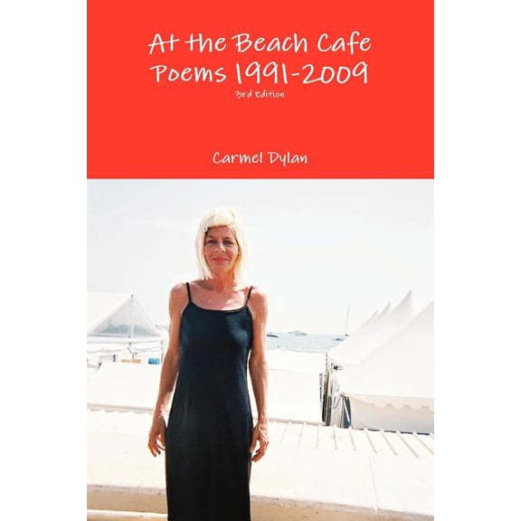At the Beach Cafe Poems 1991-2009 3rd Edition