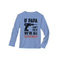 thumbnail image 1 of Tstars Mens Gifts for Dad Father's Day Shirts If Papa Can't Fix It We're All Screwed Gift for Grandfather Cool Best Gift for Dad Long Sleeve T Shirt, 1 of 3