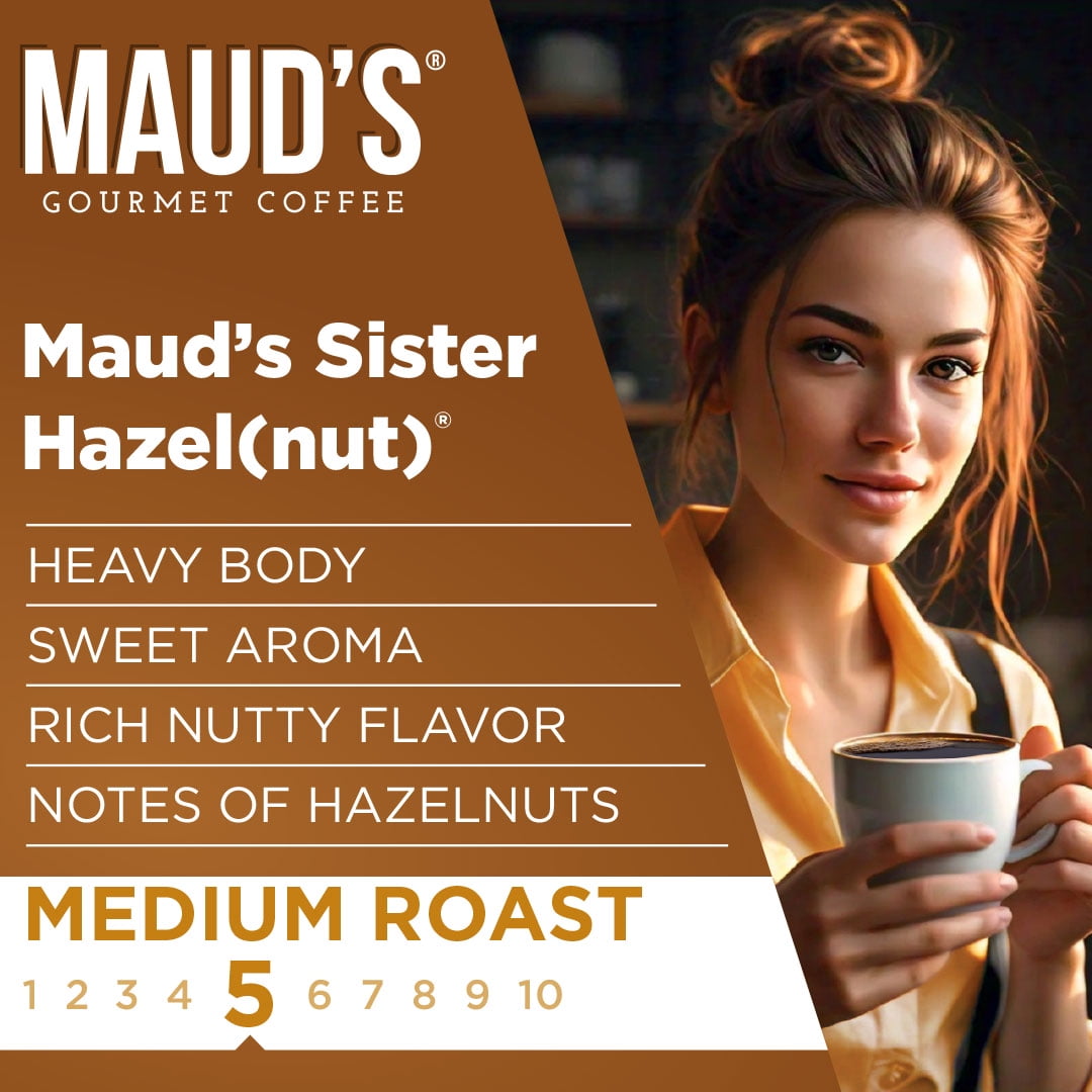 Maud's Sweet Hazelnut Medium Roast Coffee Pods, Sister Hazelnut, Compatible w/ K-Cup Brewers, 100ct