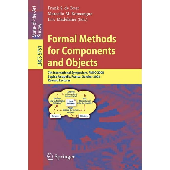 Formal Methods for Components and Objects: 7th International Symposium, FMCO 2008, Sophia Antipolis, France, October 21-, (Paperback)